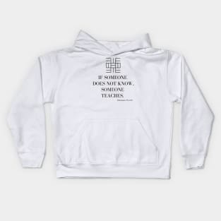 Obi nnim a, obi kyere (If someone does not know, someone teaches) - Akan Proverb Kids Hoodie